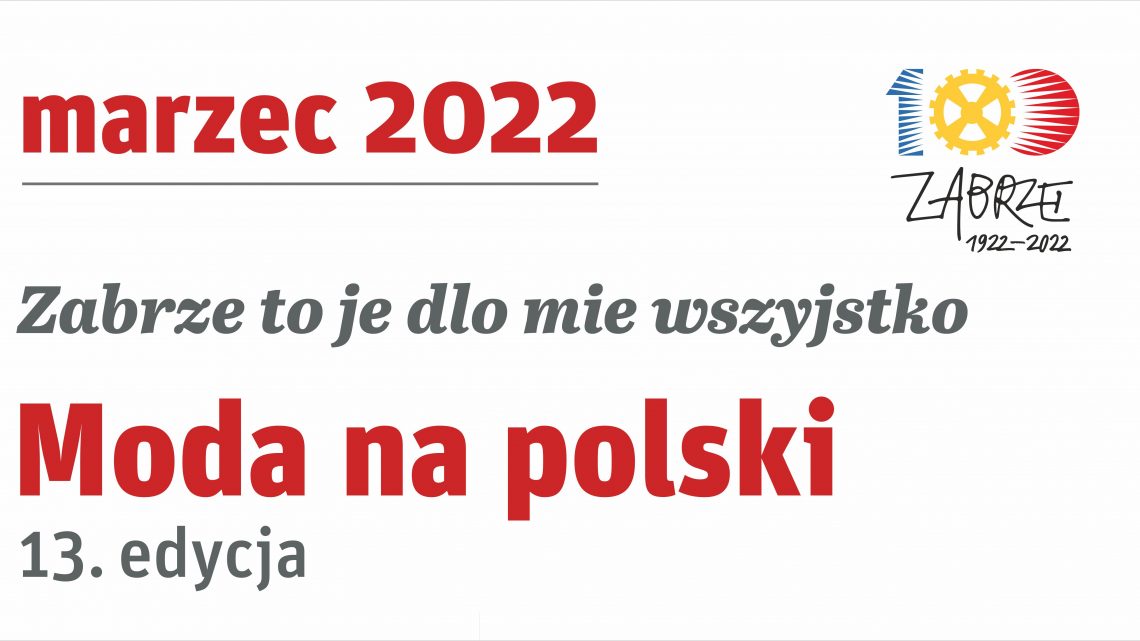 „Moda na polski –  Zabrze to je dlo mie wszystko”