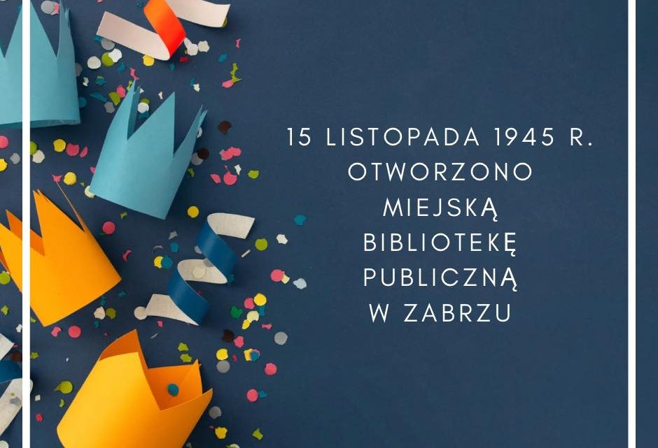 Miejska Biblioteka Publiczna w Zabrzu świętuje