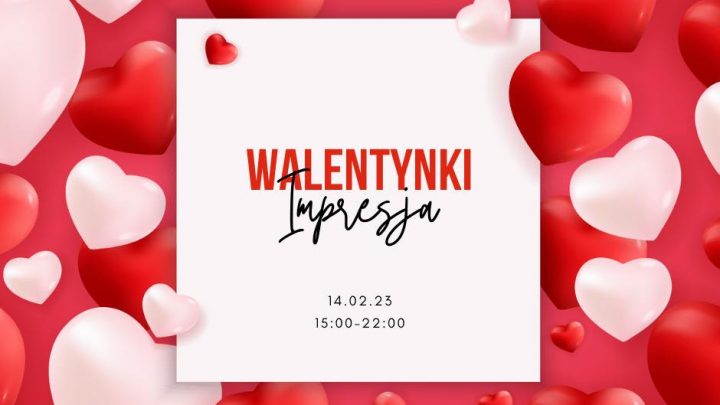 Walentynki w Impresji
