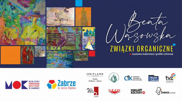 BEATA WĄSOWSKA – „ZWIĄZKI ORGANICZNE” – wernisaż wystawy