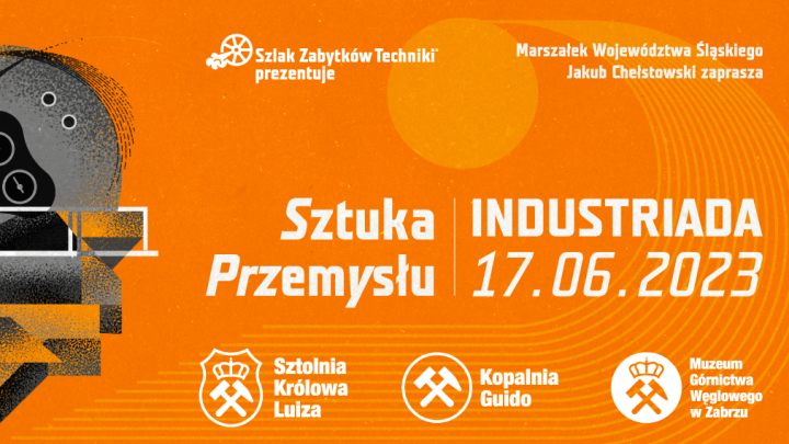 INDUSTRIADA 2023, święto Szlaku Zabytków Techniki