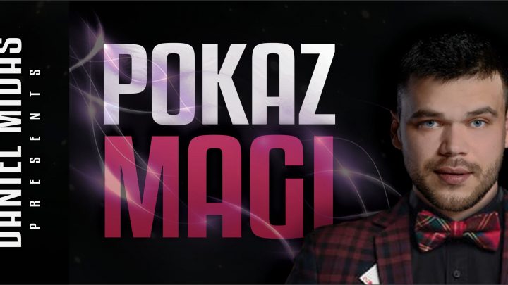 DANIEL MIDAS – Pokaz Magi*