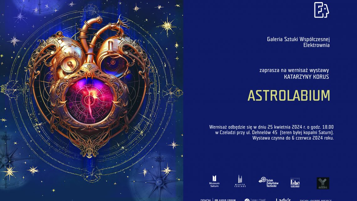 ASTROLABIUM – wystawa prac Katarzyny Korus w GSW Elektrownia