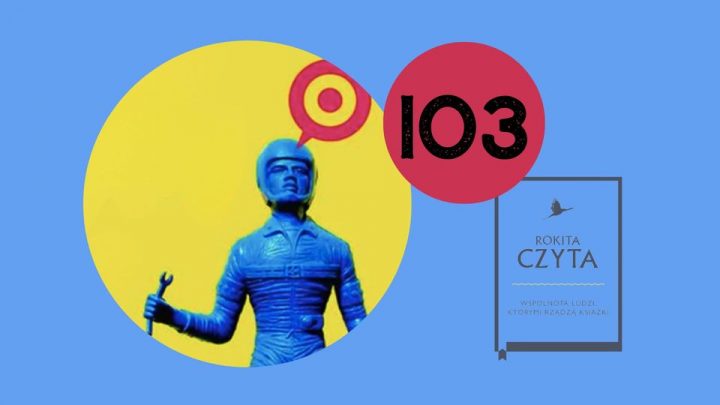 Poczytanie 103. Rokita czyta – „Naprawić przyszłość” Marcina Napiórkowskiego