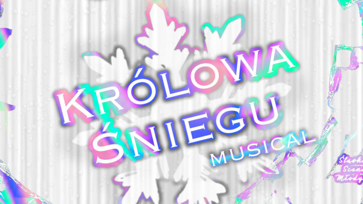 Śląska Scena Młodych: Królowa Śniegu