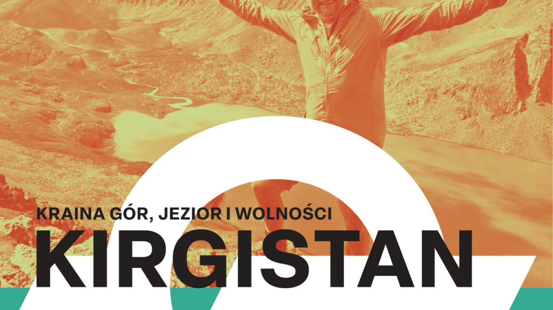 Kirgistan, kraina gór, jezior i wolności
