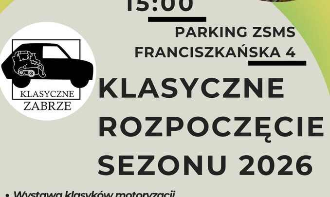 Klasyczne Rozpoczęcie Sezonu 2026 & Klasyczne Zabrze w ZSMS