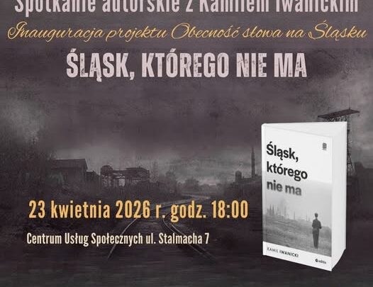 Śląsk, którego nie ma