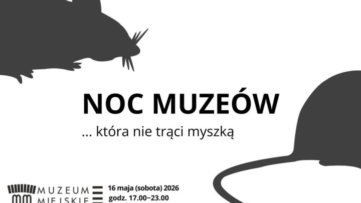 Noc Muzeów 2026 w Muzeum Miejskim