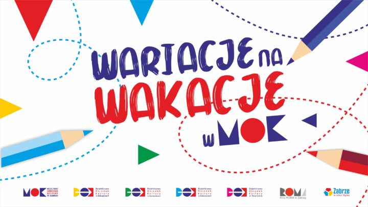 Wariacje na wakacje razem z MOK!