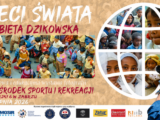 Wystawa fotografii „Dzieci Świata” Elżbiety Dzikowskiej w Zabrzu